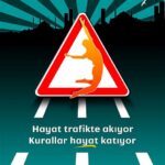 Trafik Kurallarına Uygun Sürücü Olmanın Önemi